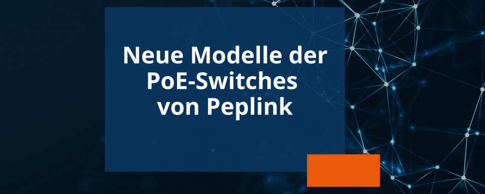 Neue Switches von Peplink