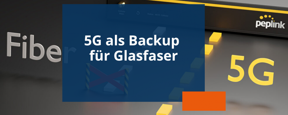 Newsvorschau 5G als Backup für Glasfaser