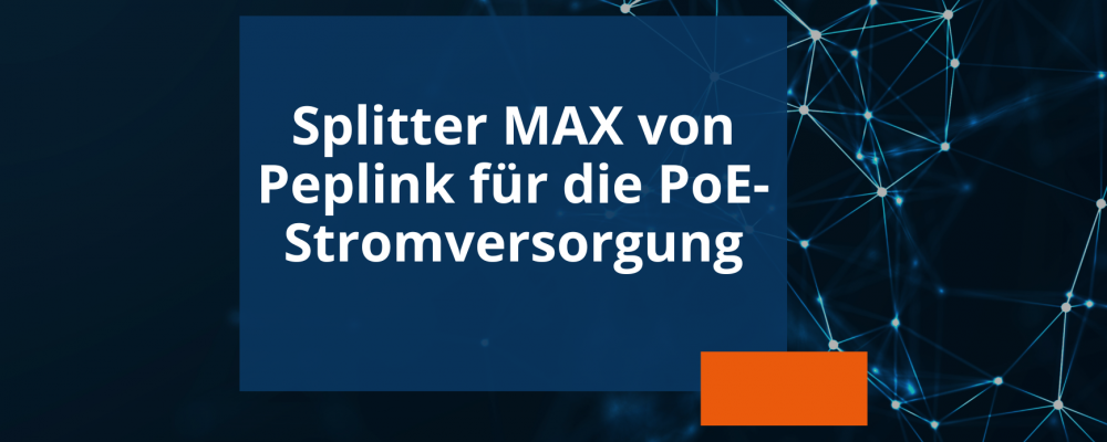 Newsvorschau Splitter MAX von Peplink