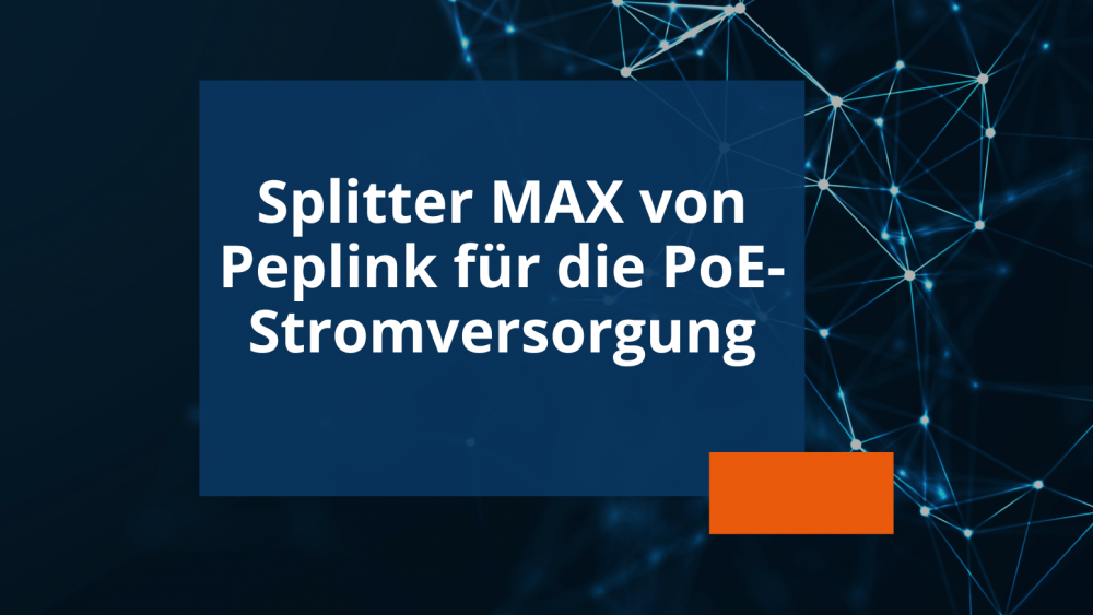 Newsvorschau Splitter MAX von Peplink