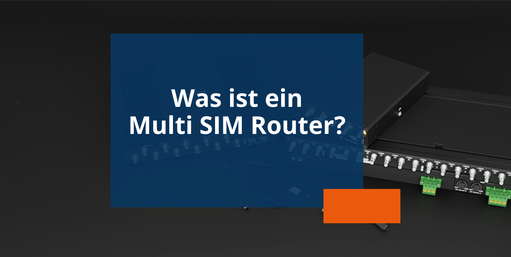 Blogvorschau Was ist ein Multi SIM Router