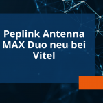 Peplink Antenna MAX Duo: Vitel bietet kompaktes und robustes Antennengehäuse für Dual-Modem-Setup