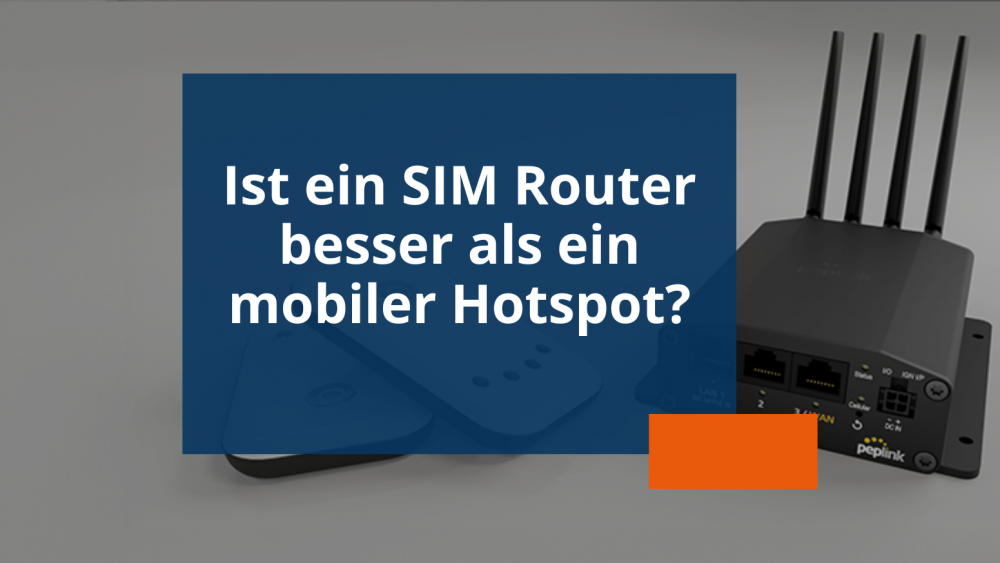 Blogvorschau SIM Router und mobiler Hotspot