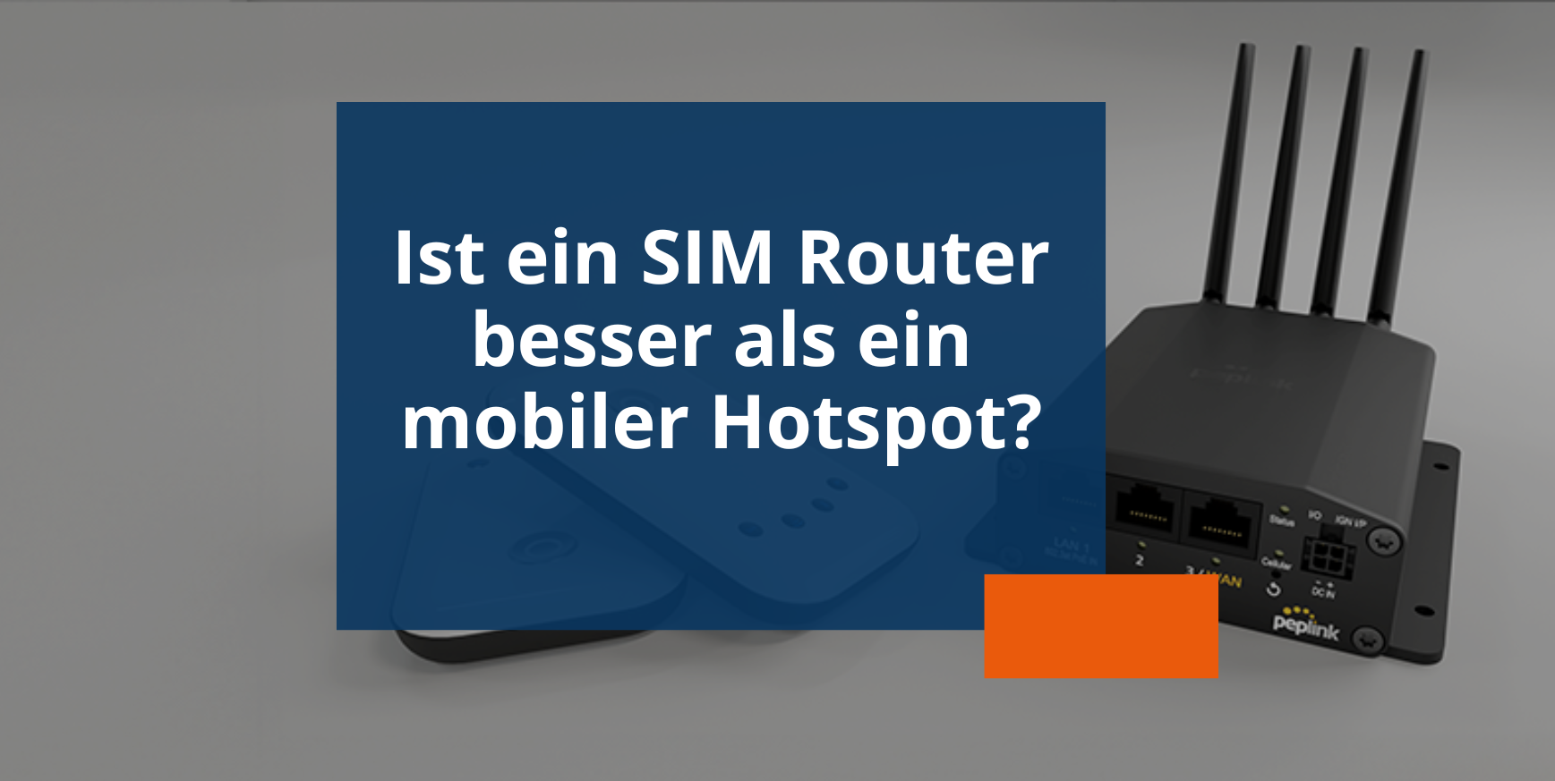 Blogvorschau SIM Router und mobiler Hotspot