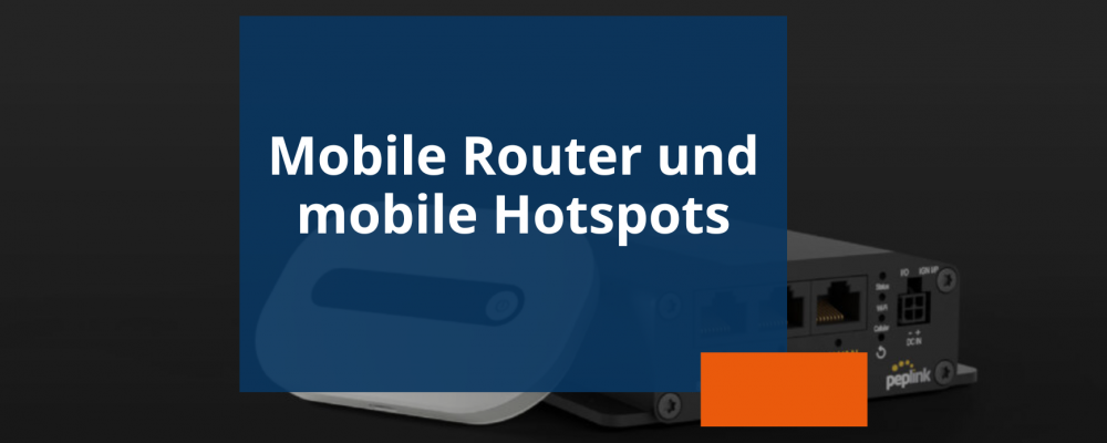 Blogvorschau mobile Router und mobile Hotspots