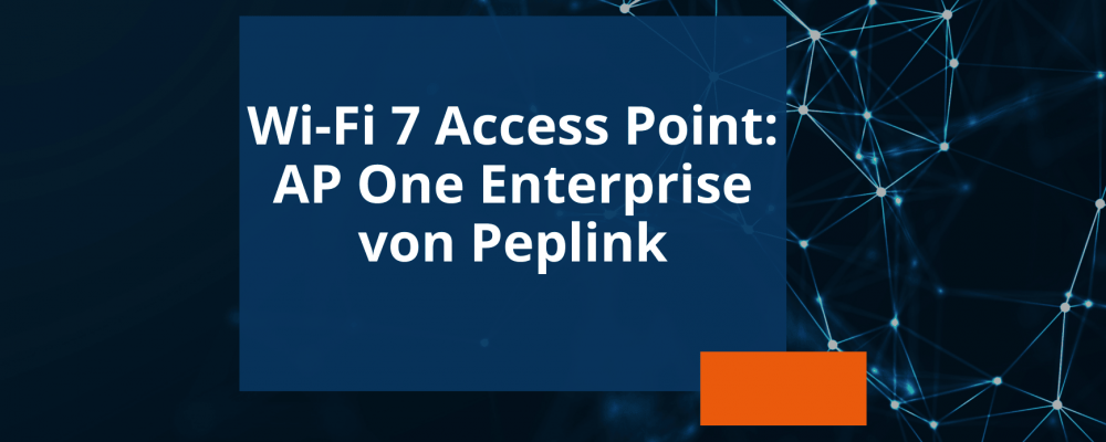 Newsvorschau Wi-Fi 7 Access Point AP One Enterprise