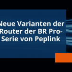 Vitel nimmt neue Varianten der BR Pro-Serie von Peplink in Sortiment auf