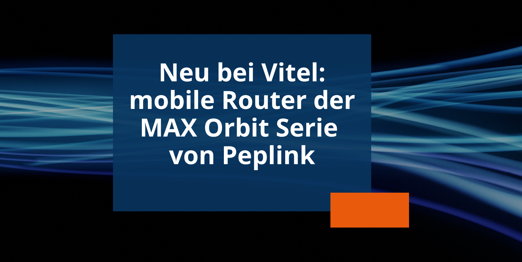 Newsvorschau MAX Orbit Serie