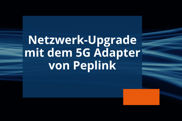 Robustes 5G für bestehende Netzwerke: Vitel erweitert Sortiment um den neuen 5G Adapter von Peplink